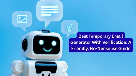 Best Temporary Email Generator With Verification (2026 Guide)