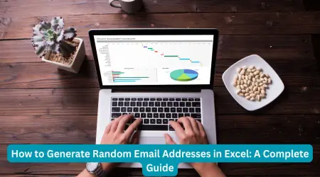 How to Generate Random Email Addresses in Excel: A Complete Guide