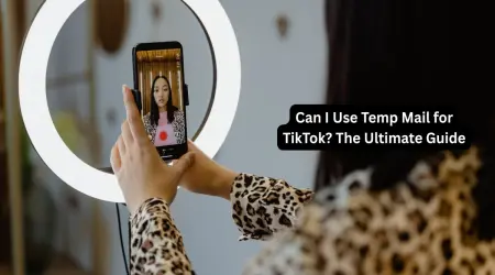 Can I Use Temp Mail for TikTok? The Ultimate Guide for 2026